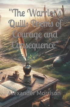 Paperback "The Warrior's Quill: Poems of Courage and Consequence" Book