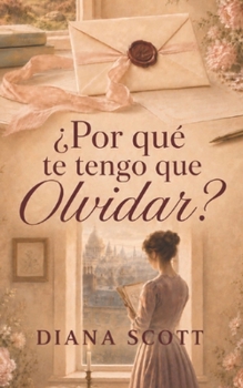 ¿Por qué te tengo que olvidar? (Montague House) (Spanish Edition)