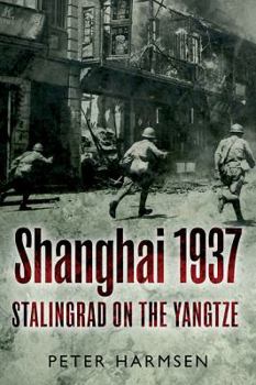 Hardcover Shanghai 1937: Stalingrad on the Yangtze Book