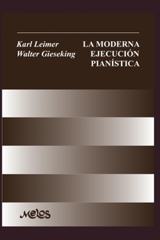 Paperback La Moderna Ejecución Pianística: con numerosos ejemplos musicales [Spanish] Book