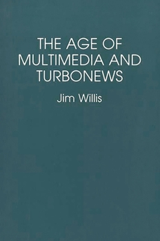 Paperback The Age of Multimedia and Turbonews Book