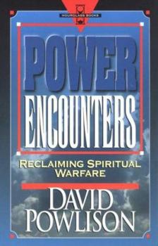Paperback Power Encounters: Reclaiming Spiritual Warfare Book
