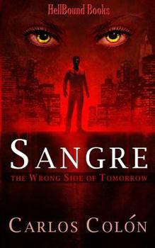 Paperback Sangre: The Wrong Side of Tomorrow Book