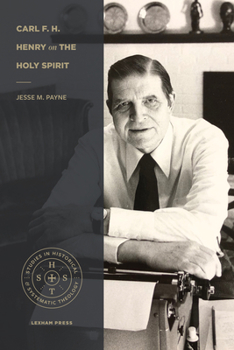 Paperback Carl F. H. Henry on the Holy Spirit Book