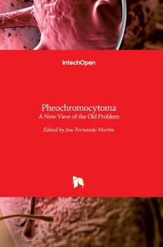 Hardcover Pheochromocytoma: A New View of the Old Problem Book