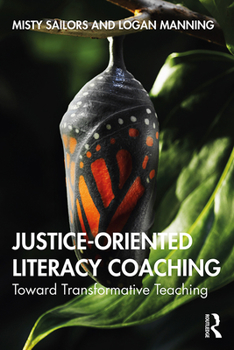 Paperback Justice-Oriented Literacy Coaching: Toward Transformative Teaching Book