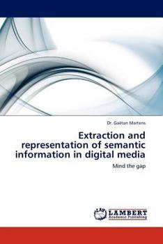 Paperback Extraction and Representation of Semantic Information in Digital Media Book