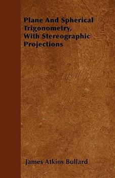 Paperback Plane and Spherical Trigonometry, with Stereographic Projections Book
