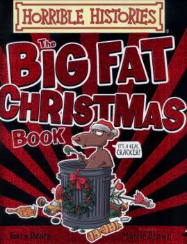 Hardcover Big Fat Christmas Book (Horrible Histories) Book