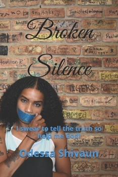 Paperback Broken Silence: I swear to tell the truth so help me God! Book