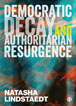 Hardcover Democratic Decay and Authoritarian Resurgence Book