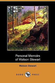 Paperback Personal Memoirs of Watson Stewart (Dodo Press) Book