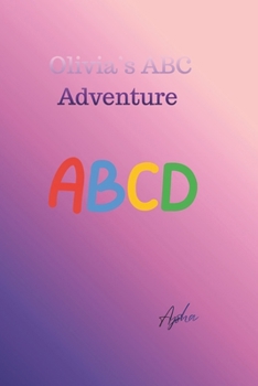 Paperback Olivia’s ABC Adventure.: A fun Alphabet Learning Book for Kids. Book