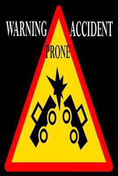 Paperback Warning Accident Prone: Clumsiness Reminder Notebook Gift Book