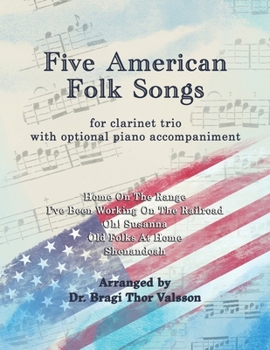 Paperback Five American Folk Songs for Clarinet Trio with optional Piano accompaniment Book