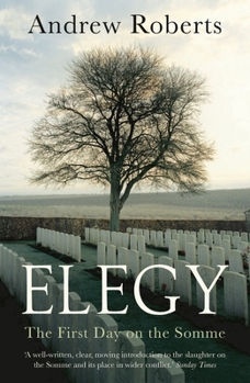 Paperback Elegy: The First Day on the Somme Book