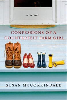 Paperback Confessions of a Counterfeit Farm Girl: A Memoir Book