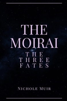 The Moirai: The Three Fates