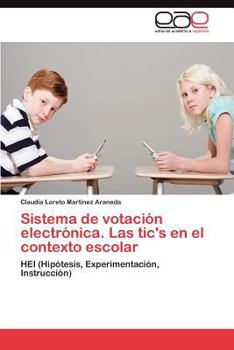 Paperback Sistema de Votacion Electronica. Las Tic's En El Contexto Escolar [Spanish] Book