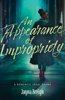 Paperback An Appearance of Impropriety: A Romantic Legal Drama Book