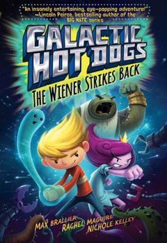 Hardcover Galactic Hot Dogs 2, 2: The Wiener Strikes Back Book