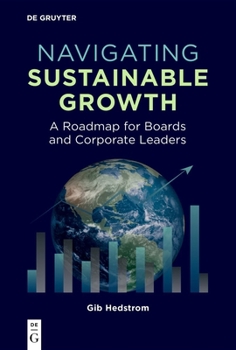 Paperback Navigating Sustainable Growth: A Roadmap for Boards and Corporate Leaders Book