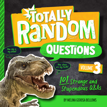 Paperback Totally Random Questions Volume 3: 101 Strange and Stupendous Q&as Book