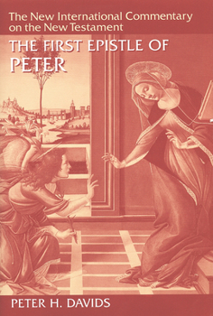 The First Epistle of Peter (New International Commentary on the New Testament) - Book  of the New International Commentary on the New Testament