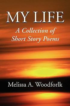 Paperback My Life: A Collection of Short Story Poems Book