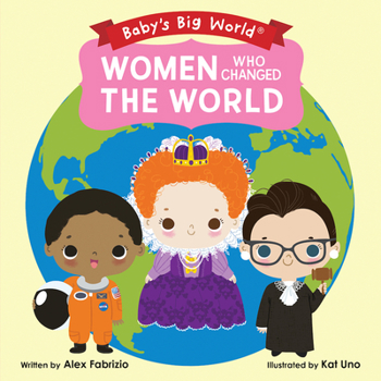 Women Who Changed the World - Book  of the Baby's Big World