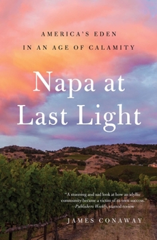 Paperback Napa at Last Light: America's Eden in an Age of Calamity Book