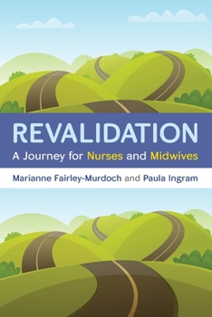 Paperback Revalidation: a journey for nurses and midwives Book