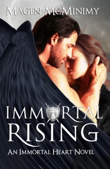 Immortal Rising: An Immortal Heart Novel - Book #6 of the Immortal Heart,