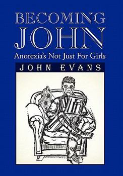 Paperback Becoming John: Anorexia's Not Just for Girls Book