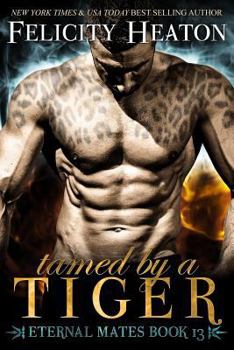 Paperback Tamed by a Tiger: Eternal Mates Romance Series Book