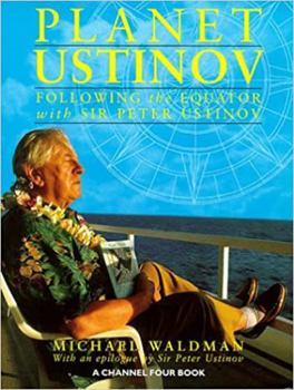 Hardcover Planet Ustinov Following the Equator with Sir Peter Ustinov Book