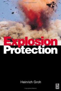 Hardcover Explosion Protection: Electrical Apparatus and Systems for Chemical Plants Oil and Gas Industry Coal Mining Book