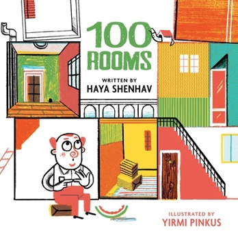 Hardcover 100 Rooms: A Whimsical Story about Finding Happiness in Simplicity Book