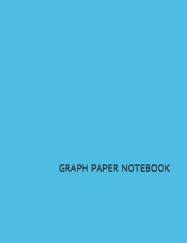 GRAPH PAPER NOTEBOOK: Quad Ruled 5 squares per inch ,  5 x 5, 100 8.5 x 11" pages