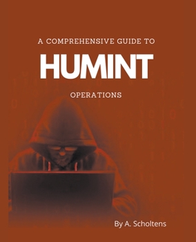 Paperback A Comprehensive Guide to HUMINT Operations Book