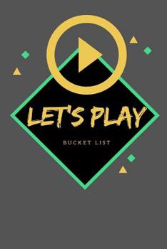 Paperback Let's Play: Novelty Bucket List Themed Notebook Book