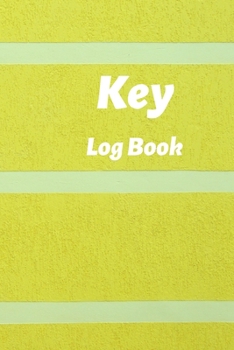 Paperback Key Log Book: Key Control Log, Key Sign Out Sheet, Key Inventory Sheet, Key Register Log Book