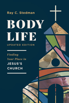 Body Life: Finding Your Place in Jesus's Church