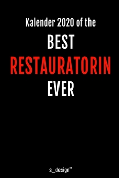 Kalender 2020 für Restauratoren / Restaurator / Restauratorin: Wochenplaner / Tagebuch / Journal für das ganze Jahr: Platz für Notizen, Planung / ... Erinnerungen und Sprüche (German Edition)