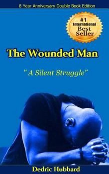 Paperback The Wounded Man: A Silent Struggle! Book