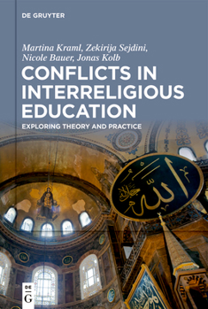 Hardcover Conflicts in Interreligious Education: Exploring Theory and Practice Book