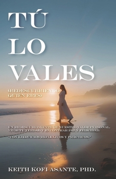 Paperback Tú Lo Vales: Recordando Quién Eres [Spanish] Book