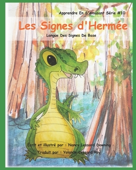 Paperback Les Signes d'Hermee: Langue Des Signes De Base [French] Book