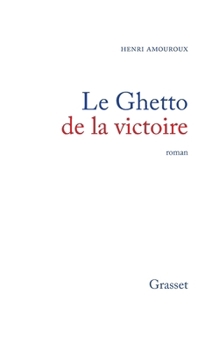 Paperback Le ghetto de la victoire [French] Book