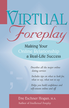 Paperback Virtual Foreplay: Finding Your Soulmate Online Book